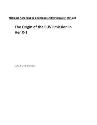 Book cover for The Origin of the Euv Emission in Her X-1