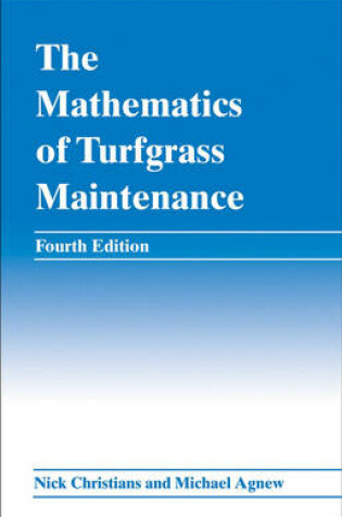 Cover of The Mathematics of Turfgrass Maintenance 4e