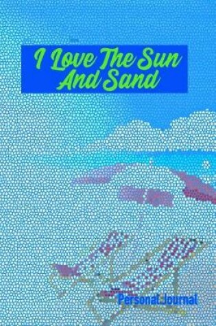 Cover of I Love the Sun and Sand Personal Journal