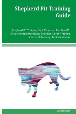Book cover for Shepherd Pit Training Guide Shepherd Pit Training Book Features