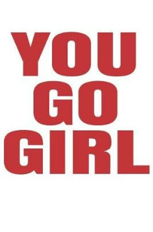 Cover of You Go Girl