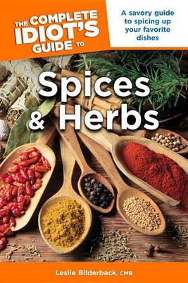 Cover of The Complete Idiot's Guide to Spices and Herbs