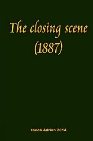 Cover of The closing scene (1887)