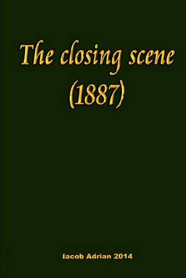 Book cover for The closing scene (1887)