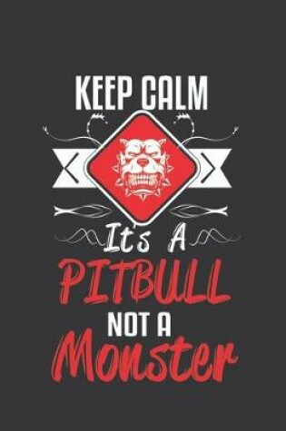 Cover of Keep calm its a pitbull not a monster