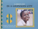 Cover of A Child's Day in a Ghanaian City