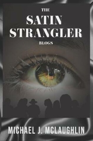 Cover of The Satin Strangler Blogs