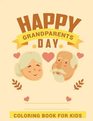 Book cover for Happy Grandparents Day coloring book for kids