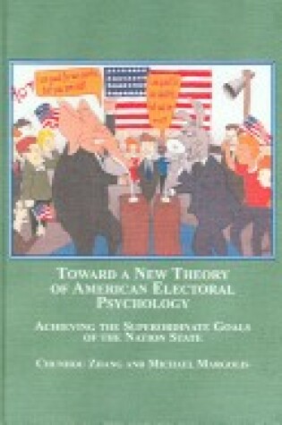 Cover of Toward a New Theory of American Electoral Psychology