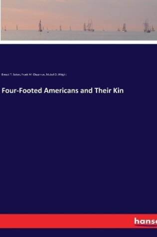 Cover of Four-Footed Americans and Their Kin