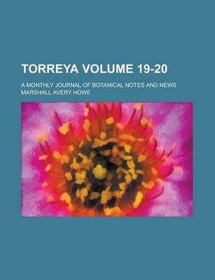 Book cover for Torreya; A Monthly Journal of Botanical Notes and News Volume 19-20