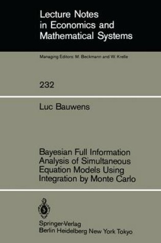 Cover of Bayesian Full Information Analysis of Simultaneous Equation Models Using Integration by Monte Carlo