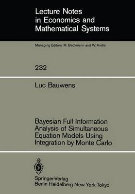 Book cover for Bayesian Full Information Analysis of Simultaneous Equation Models Using Integration by Monte Carlo