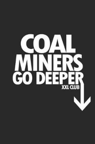 Cover of Coal miners go deeper