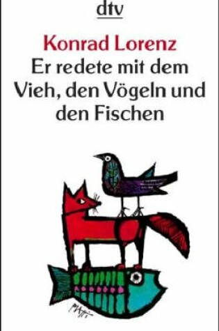 Cover of Er Redete Mit Dem Vieh, Den Vogeln Und Den Fischen