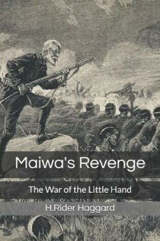 Cover of Maiwa's Revenge The War of the Little Hand