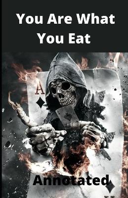 Book cover for You Are What You Eat Annotated