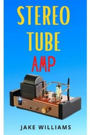 Cover of Stereo Tube Amp