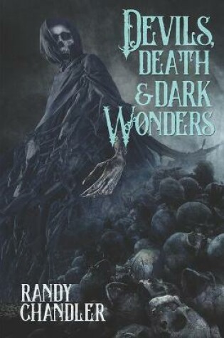 Cover of Devils, Death & Dark Wonders