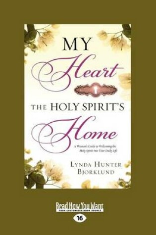 Cover of My Heart the Holy Spirit's Home