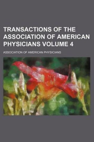 Cover of Transactions of the Association of American Physicians Volume 4