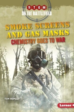 Cover of Smoke Screens and Gas Masks