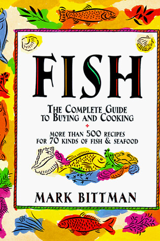Cover of The Complete Guide to Buying and Cooking Fish