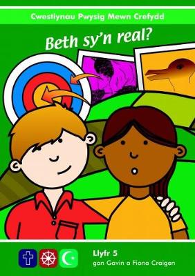 Book cover for Cwestiynau Pwysig Mewn Crefydd: 5. Beth Sy'n Real?