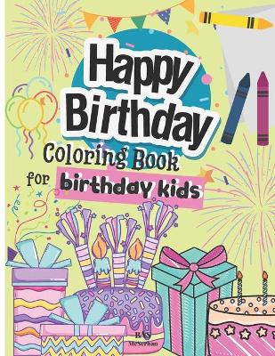 Book cover for Happy Birthday Coloring Book For Birthday Kids