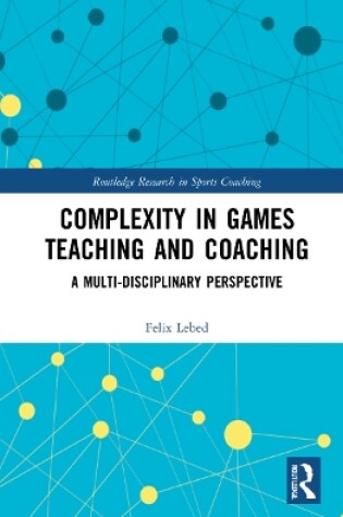 Cover of Complexity in Games Teaching and Coaching