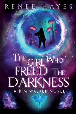 Cover of The Girl Who Freed the Darkness