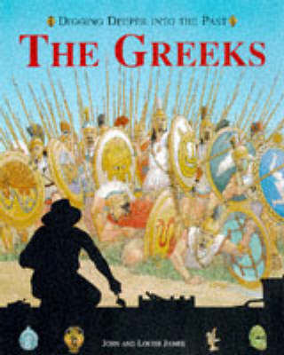 Book cover for Digging Deeper into the Past: The Greeks   (Cased)