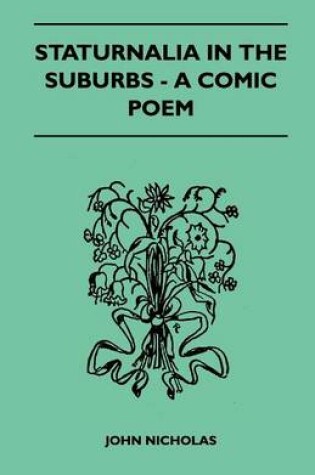 Cover of Staturnalia In The Suburbs - A Comic Poem