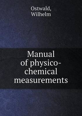 Book cover for Manual of Physico-Chemical Measurements