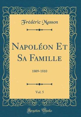 Book cover for Napoleon Et Sa Famille, Vol. 5