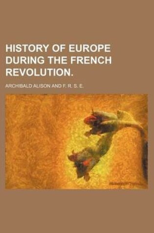Cover of History of Europe During the French Revolution.