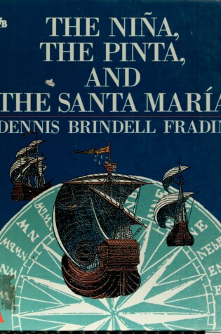Cover of The Ni~na, the Pinta, and the Santa Maria