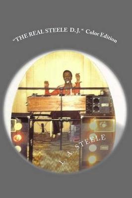 Book cover for The Real Steele D. J. - Color Edition