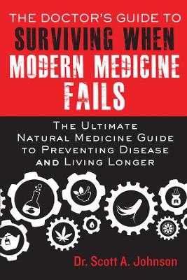 Book cover for The Doctor's Guide to Surviving When Modern Medicine Fails