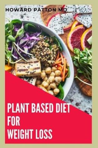 Cover of Plant Based Diet for Weight Loss