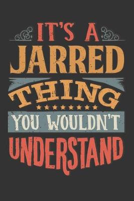 Book cover for Its A Jarred Thing You Wouldnt Understand