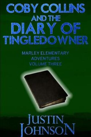 Cover of Coby Collins and the Diary of Tingledowner