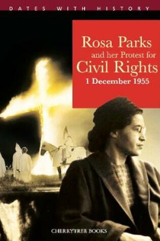 Cover of Rosa Parks and her protest for Civil Rights 1 December 1955