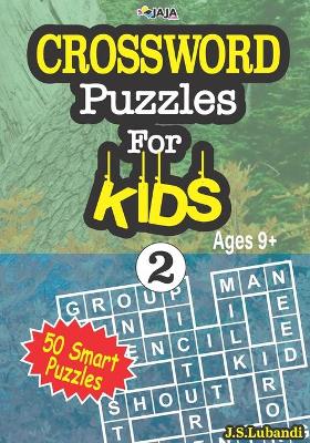 Book cover for CROSSWORD Puzzles For KIDS, Ages 9+ (50 Smart Puzzles) Vol.2