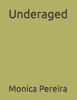 Book cover for Underaged