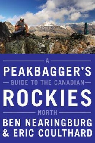 Cover of A Peakbagger's Guide to the Canadian Rockies: North