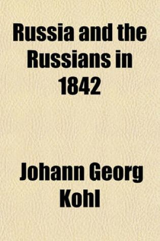 Cover of Russia and the Russians in 1842