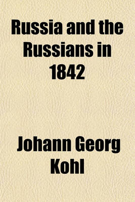 Book cover for Russia and the Russians in 1842