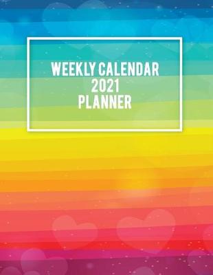 Book cover for Weekly Calendar 2021 Planner