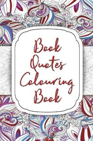 Cover of Book Quotes Colouring Book